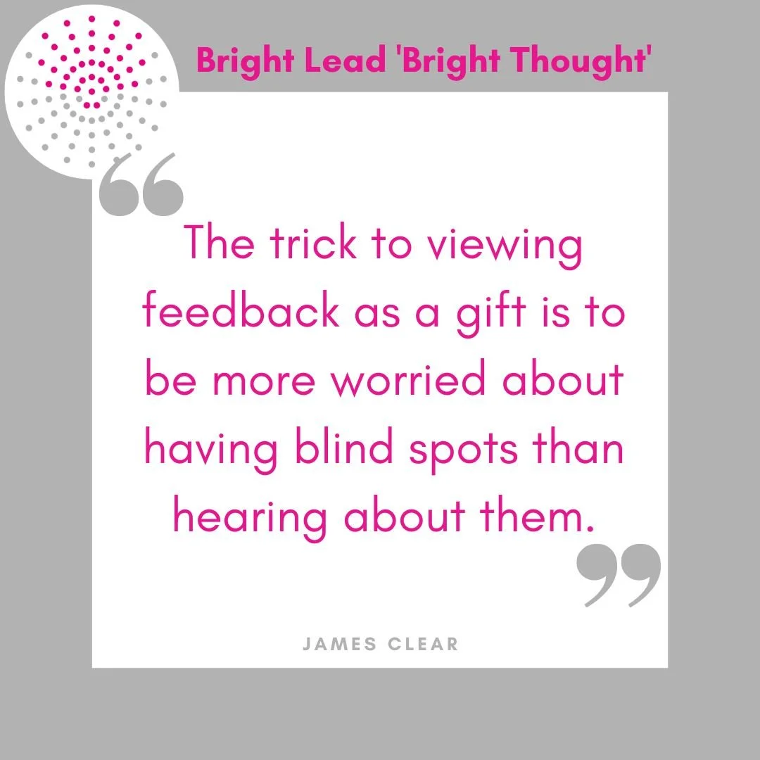 The Gift of Feedback… — Bright Lead The Gift of Feedback… — Bright Lead